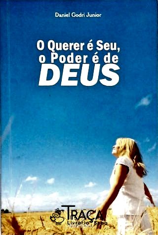 O Querer É Seu, o Poder É de Deus