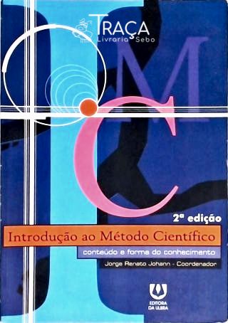 Introdução Ao Método Científico - Conteúdo e Forma do Conhecimento