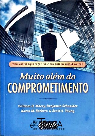 Muito Alem do Comprometimento - Organizando as Relacoes de Afeto, Poder e Dinheiro por Meio da Gover