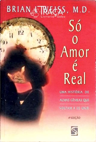 Só o Amor É Real
