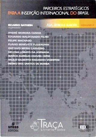 Parceiros Estratégicos para a Inserção Internacional do Brasil - Vol. 2