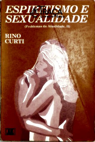 Espiritismo e Sexualidade - Problemas da Atualidade - Ii