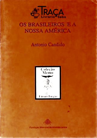 Os Brasileiros e a Nossa América