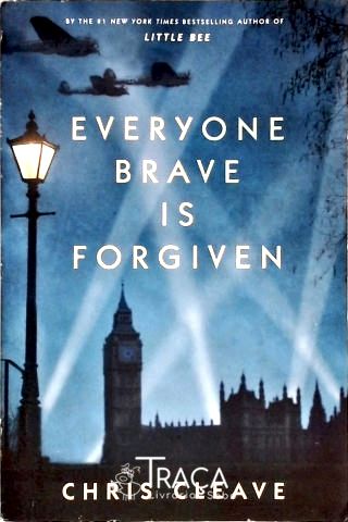 Everyone Brave Is Forgiven