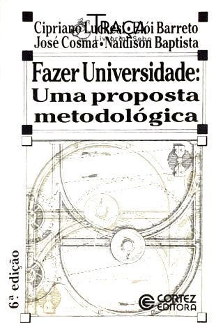 Fazer Universidade - Uma Proposta Metodológica