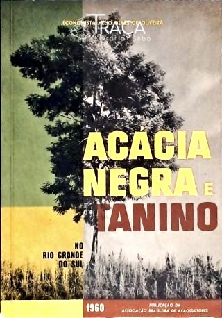 Acácia Negra e Tanino No Rio Grande do Sul
