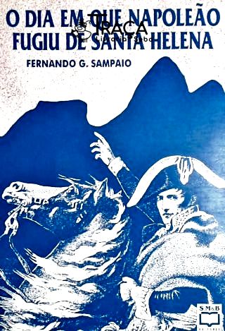 O Dia em Que Napoleão Fugiu de Santa Helena