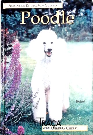 Animais de Estimação - Guia do Poodle
