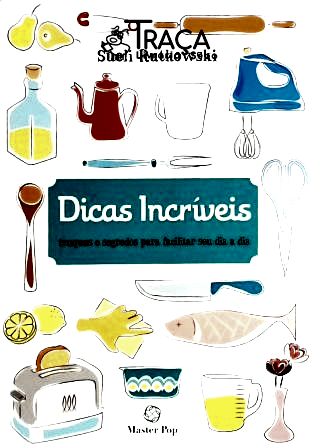 Dicas Incríveis
