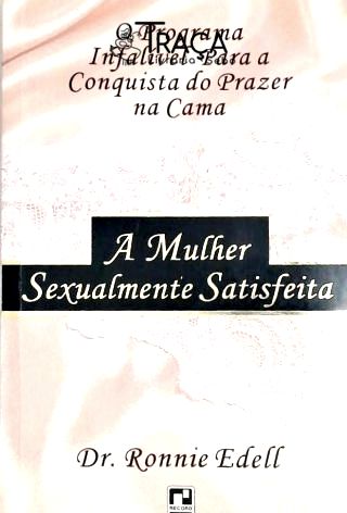 A Mulher Sexualmente Satisfeita
