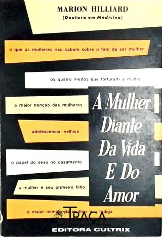 A Mulher Diante da Vida e do Amor