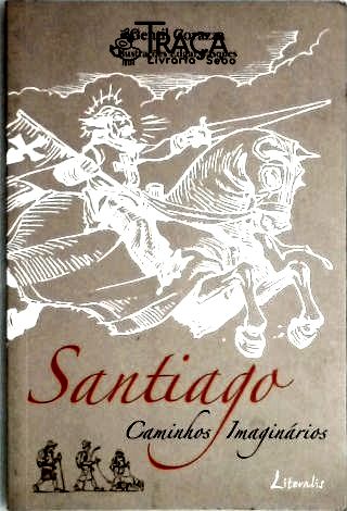 Santiago - Caminhos Imaginários