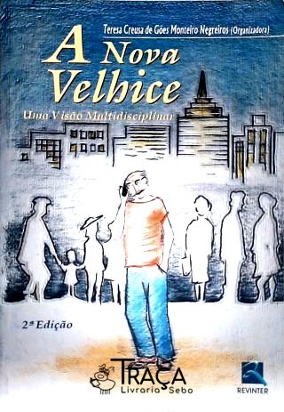 A Nova Velhice