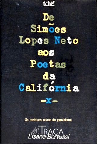 De Simões Lopes Neto Aos Poetas da Califórnia