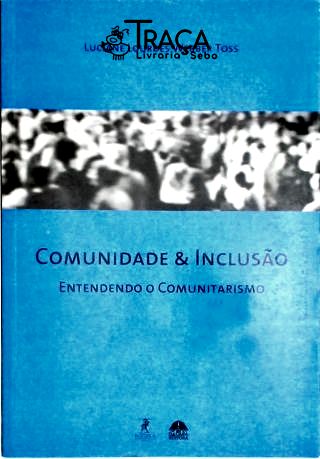 Comunidade e Inclusão - Entendendo o Comunitarismo