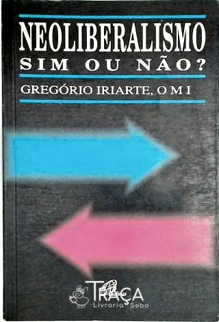 Neoliberalismo - Sim Ou Não