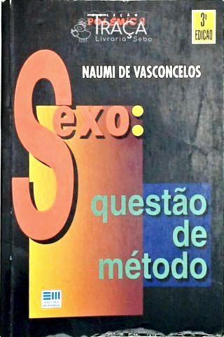 Sexo - Questão de Método