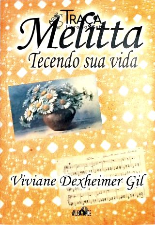 Melitta Tecendo Sua Vida