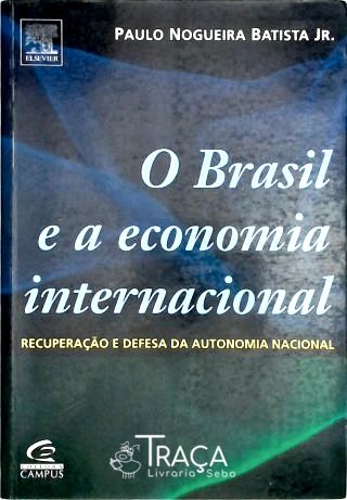 O Brasil e a Economia Internacional