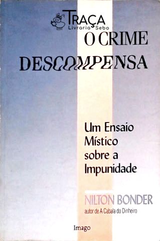 O Crime Descompensa