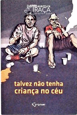 Talvez Não Tenha Criança No Céu