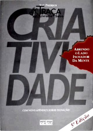 Criatividade - Abrindo o Lado Inovador da Mente