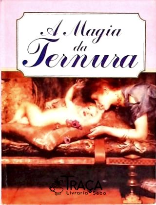 A Magia da Ternura
