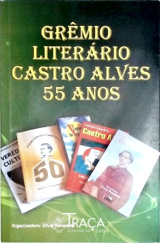 Gremio Literario Castro Alves 55 Anos