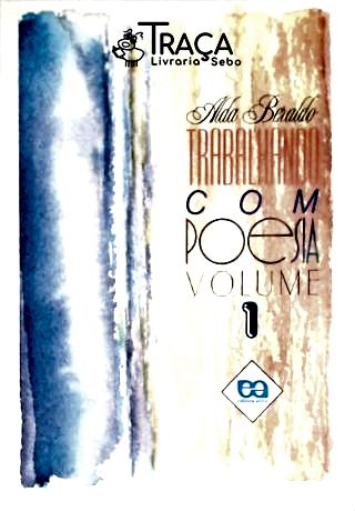 Trabalhando com Poesia Vol. 1
