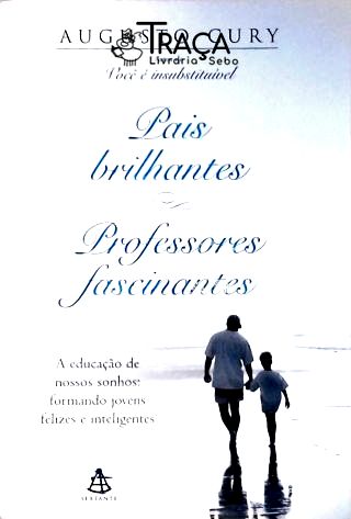 Pais Brilhantes, Professores Fascinantes