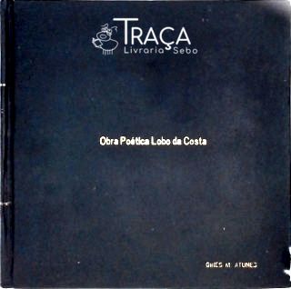 Obra Poética - Lobo Da Costa