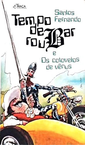 Tempo de Roubar e os Cotovelos de Vênus