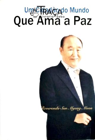Um Cidadão do Mundo Que Ama a Paz