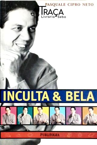Inculta e Bela