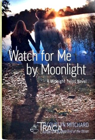 Watch For Me By Moonlight
