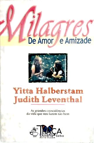 Milagres de Amor e Amizade