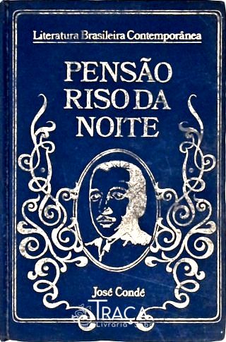 Pensão Riso da Noite: Rua das Mágoas