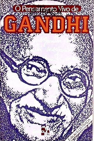 O Pensamento Vivo de Gandhi