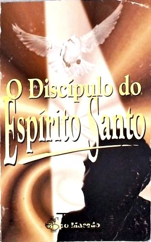 O Discípulo do Espírito Santo
