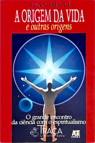A Origem da Vida e Outras Origens