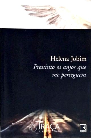 Pressinto os Anjos Que Me Perseguem