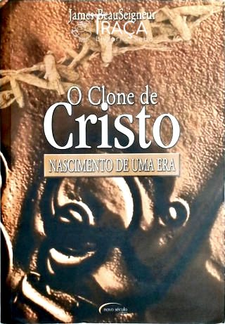 O Clone de Cristo - Nascimento de Uma Era