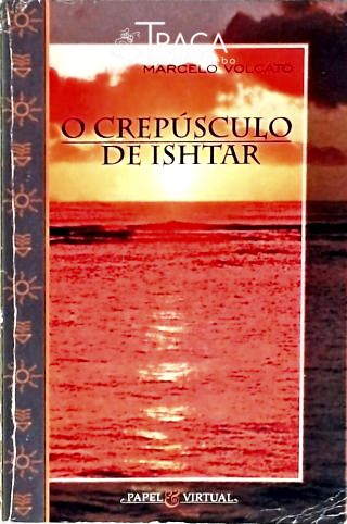 O Crepúsculo de Ishtar