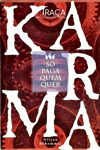 Só Paga Karma Quem Quer