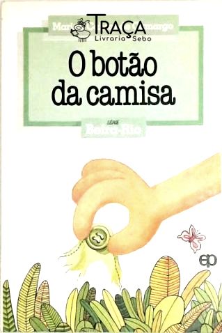 O Botão da Camisa