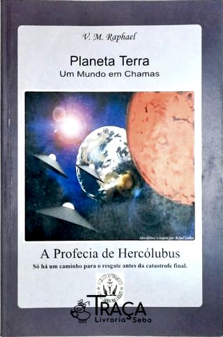 Planeta Terra - Um Mundo em Chamas