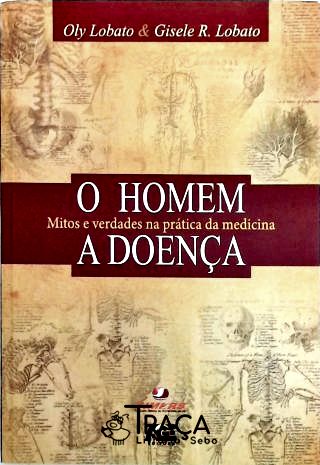 O Homem, a Doença