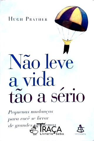 Não Leve a Vida Tão a Sério