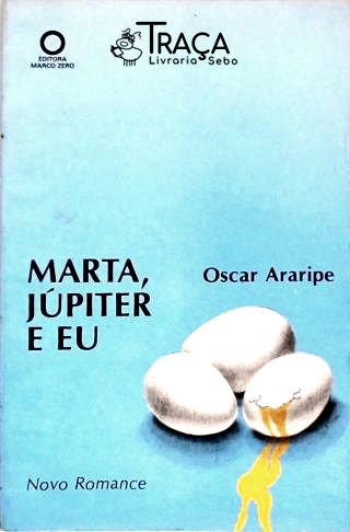 Marta, Júpiter e Eu