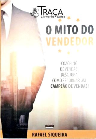 O Mito do Vendedor